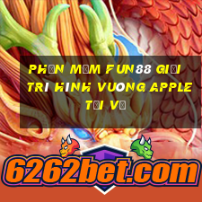 Phần mềm Fun88 giải trí hình vuông Apple Tải về