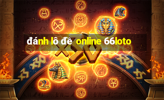 đánh lô đề online 66loto