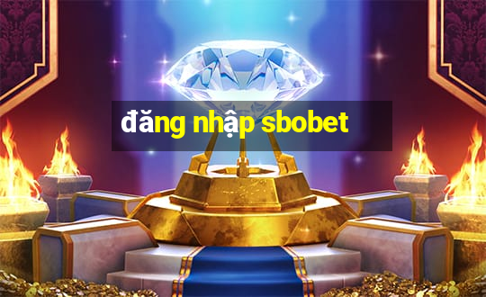 đăng nhập sbobet