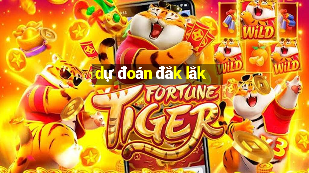 dự đoán đắk lắk