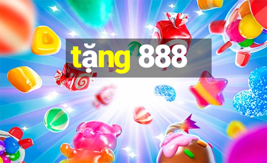 tặng 888