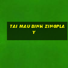 tai mau binh zingplay