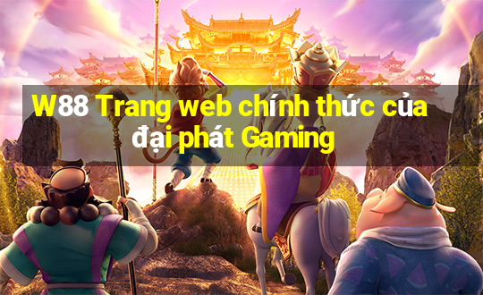 W88 Trang web chính thức của đại phát Gaming