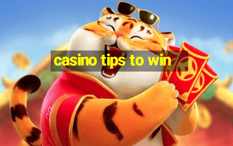 casino tips to win