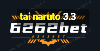 tai naruto 3.3