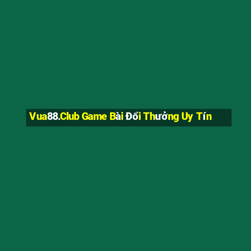 Vua88.Club Game Bài Đổi Thưởng Uy Tín