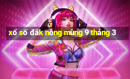 xổ số đắk nông mùng 9 tháng 3