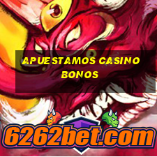 apuestamos casino bonos