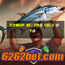 Zowin Mở Trò Chơi Ô Tô