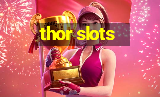 thor slots