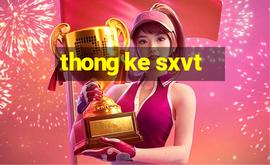 thong ke sxvt