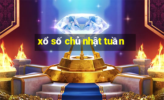 xổ số chủ nhật tuần