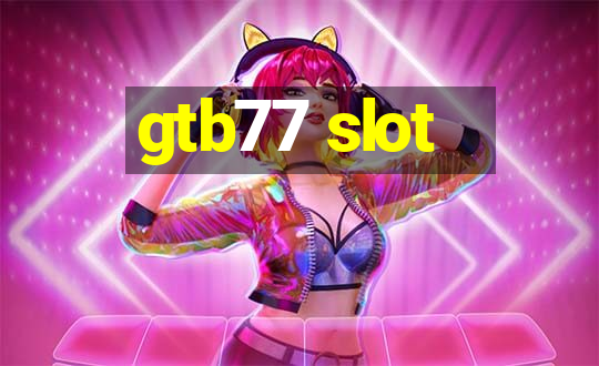 gtb77 slot