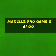 Maxclub Pro Game Bài Qq