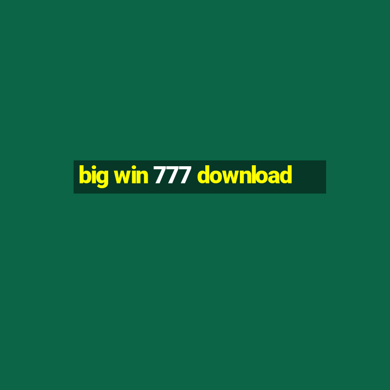 big win 777 download