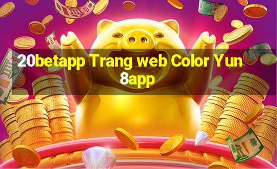 20betapp Trang web Color Yun 8app