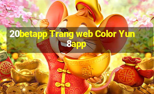 20betapp Trang web Color Yun 8app