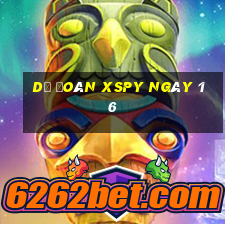 Dự đoán XSPY ngày 16