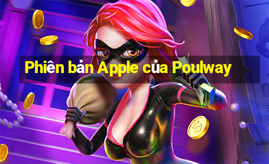 Phiên bản Apple của Poulway