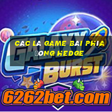 Các lá game bài phía đông hedge