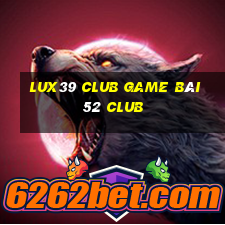 Lux39 Club Game Bài 52 Club