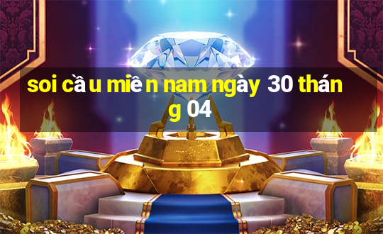 soi cầu miền nam ngày 30 tháng 04