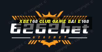 Xbet68 Club Game Bài E168