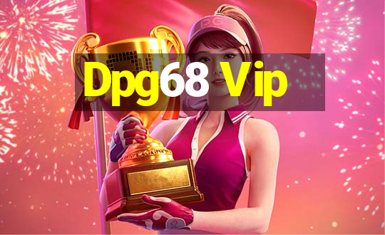 Dpg68 Vip