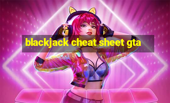 blackjack cheat sheet gta