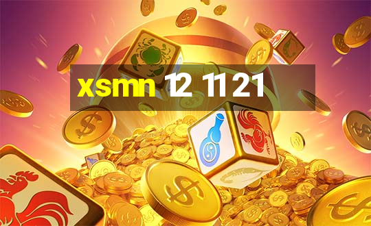 xsmn 12 11 21