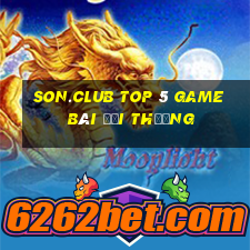 Son.Club Top 5 Game Bài Đổi Thưởng