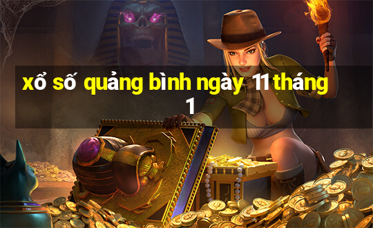 xổ số quảng bình ngày 11 tháng 1