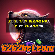 xổ số tiền giang ngày 22 tháng 10