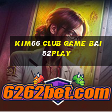 Kim66 Club Game Bài 52Play