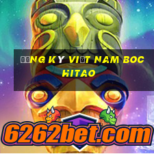 Đăng ký Việt nam BOCHITAO