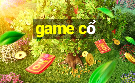 game cổ