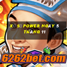 xổ số power ngày 5 tháng 11