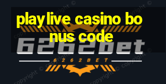 playlive casino bonus code