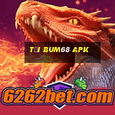 tải bum68 apk