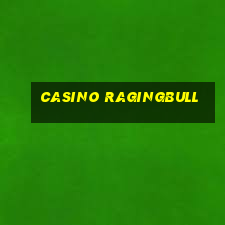 casino ragingbull