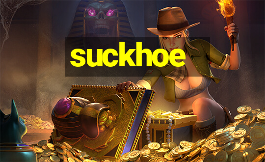 suckhoe