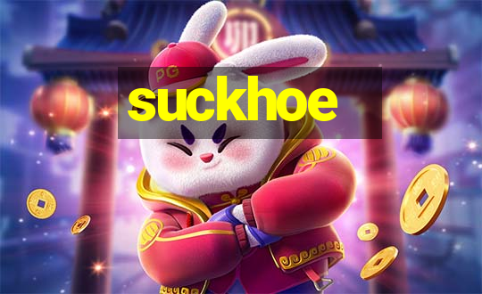 suckhoe