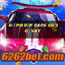 hướng dẫn cách chơi cờ vây