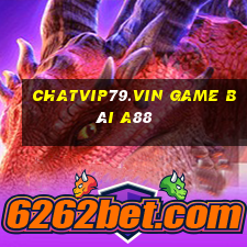 Chatvip79.Vin Game Bài A88