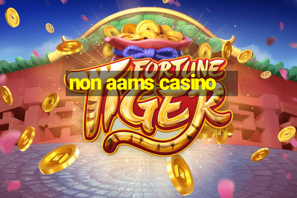 non aams casino