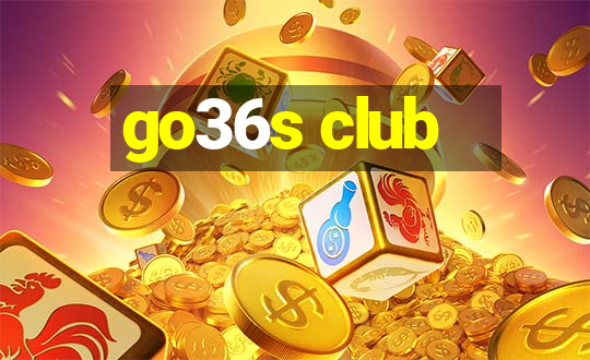 go36s club