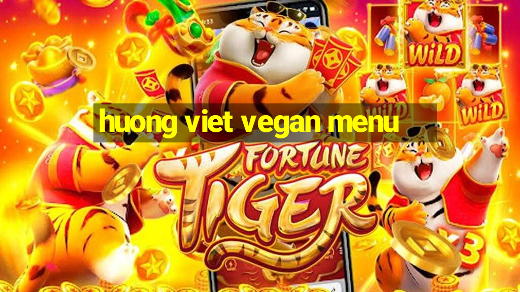 huong viet vegan menu