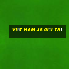 Việt nam js giải trí