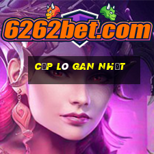 cặp lô gan nhất