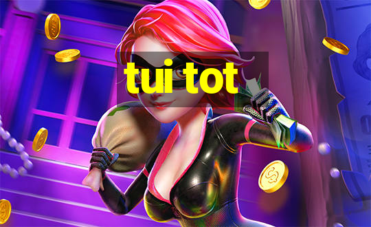 tui tot